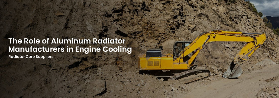 The Role of Aluminum Radiator Manufacturers in Engine Cooling