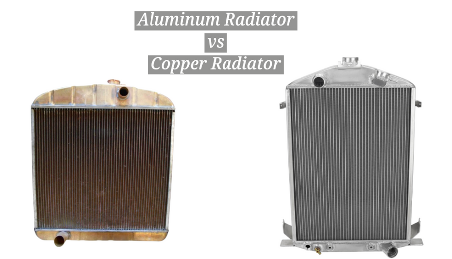 The aluminum radiator vs the copper radiator, which is best for your vehicle?
